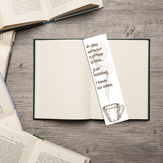 A Day Without Coffee Is Like Bookmark - Image 2