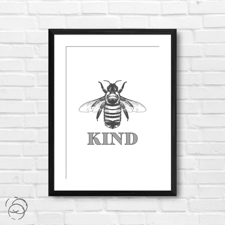 Bee Kind Mono Print