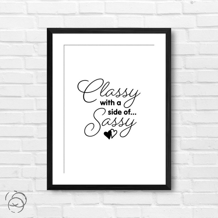 Classy With A Side Of Sassy Print