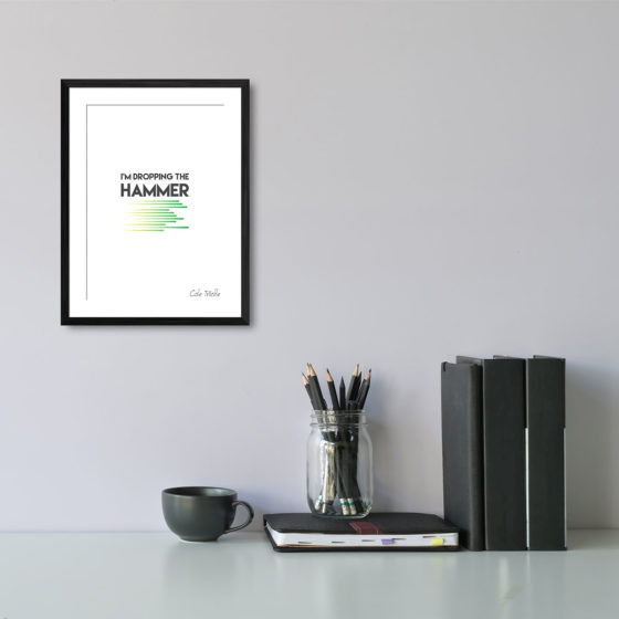 Days Of Thunder I'm Dropping The Hammer Quote Cole Trickle Print - Image 2