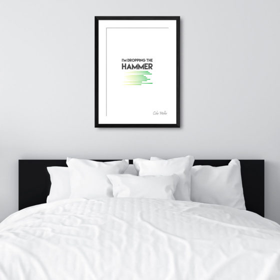 Days Of Thunder I'm Dropping The Hammer Quote Cole Trickle Print - Image 6