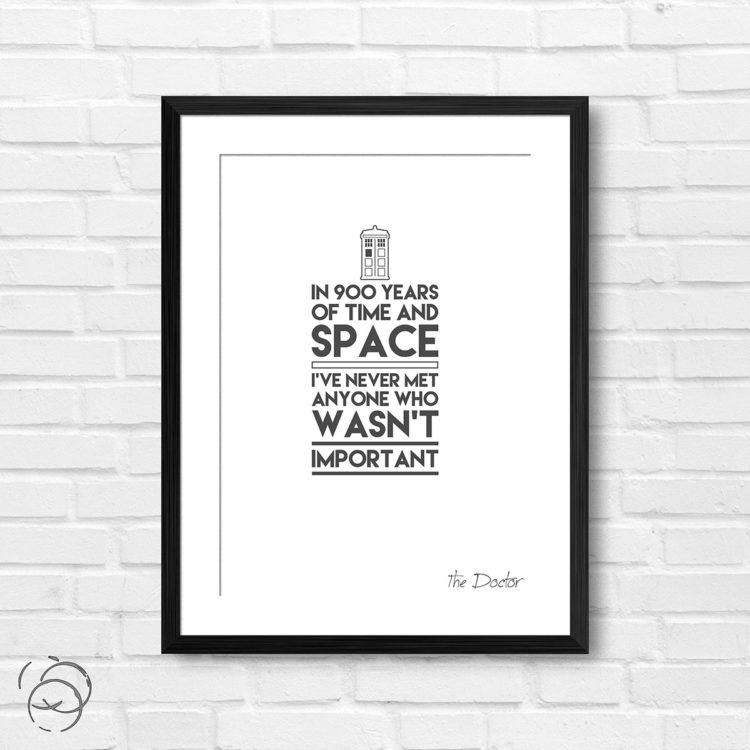 Doctor Who In 900 Years Of Time And Space Quote The Doctor Print