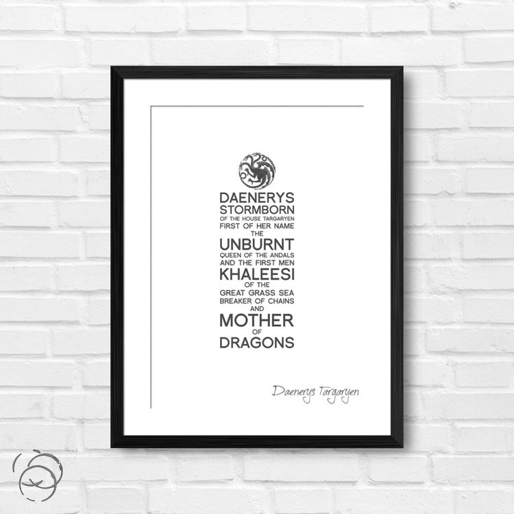 Game Of Thrones Daenerys Targaryen Quote Daenerys Targaryen Print