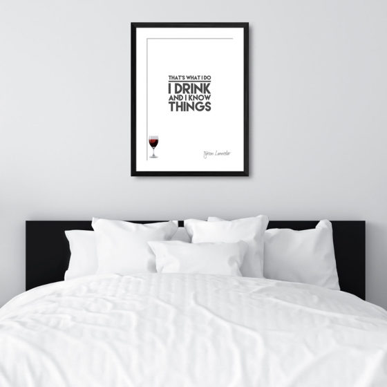 Game Of Thrones That's What I Do I Drink And I Know Things Quote Tyrion Lannister Print - Image 6