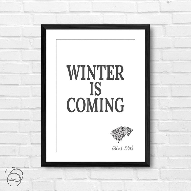 Game Of Thrones Winter Is Coming Quote Eddard Stark Print
