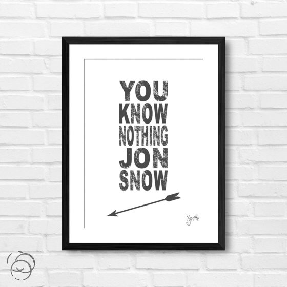 Game Of Thrones You Know Nothing Jon Snow Quote Ygritte Print