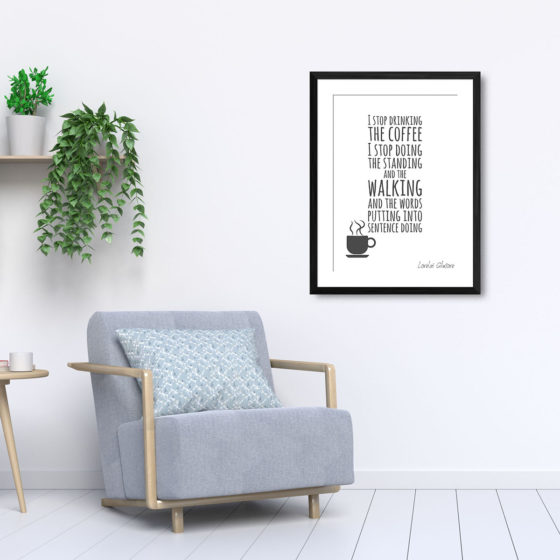 Gilmore Girls I Stop Drinking The Coffee Quote Lorelai Gilmore Print - Image 5