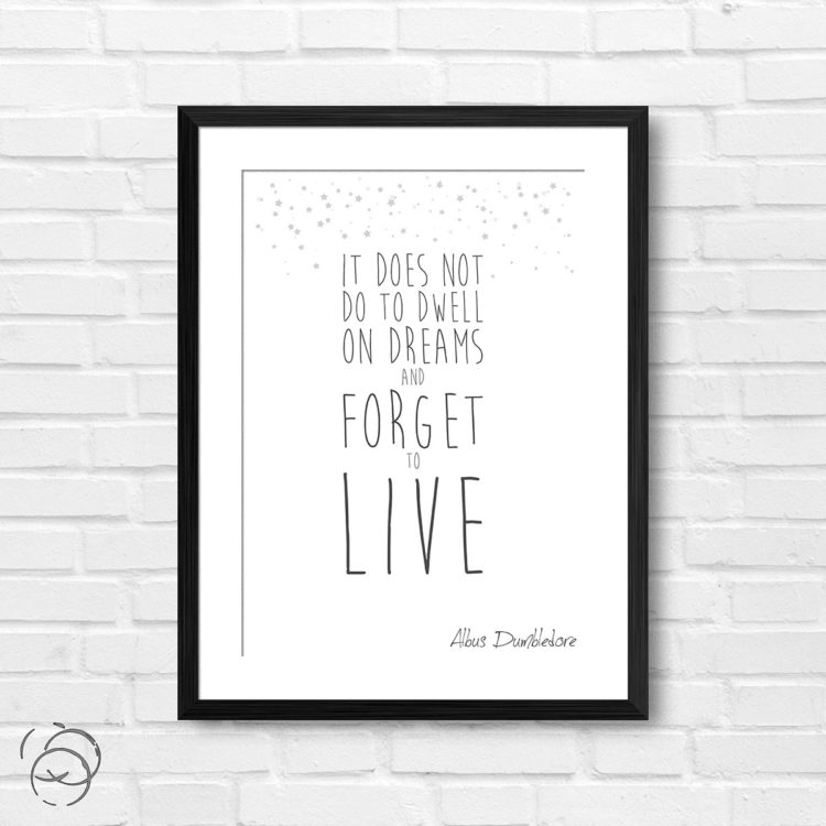 Harry Potter It Does Not Do To Dwell Quote Albus Dumbledore Print