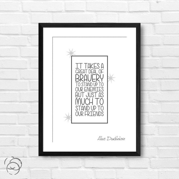 Harry Potter It Takes A Great Deal Of Bravery Quote Albus Dumbledore Print
