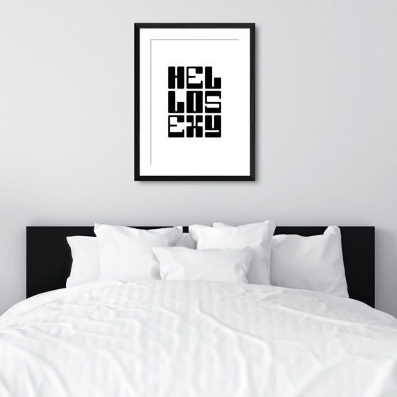 Hello Sexy Typography Black And White Print - Image 6