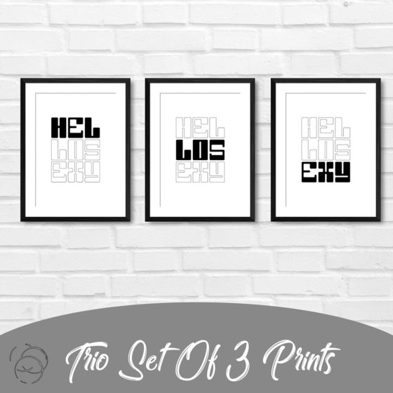 Hello Sexy Typography Black And White Trio Prints