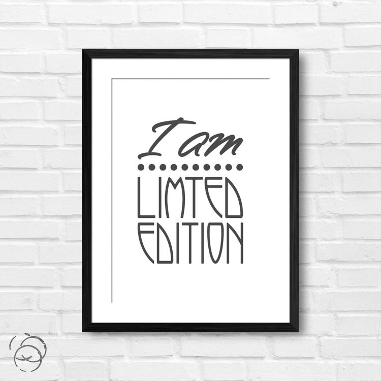 I Am Limited Edition Print