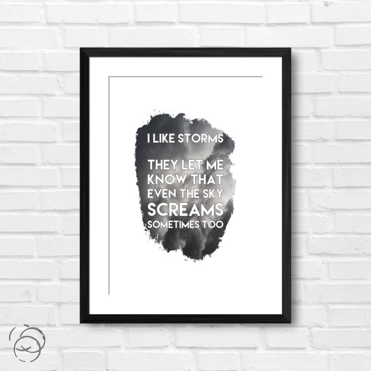 I Like Storms Quote Print