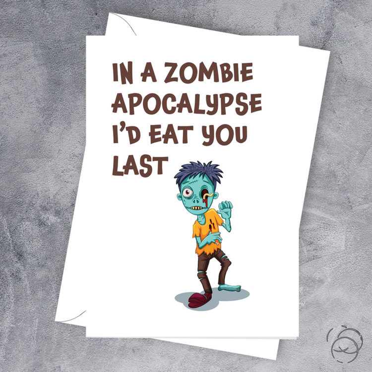 In A Zombie Apocalypse I'd Eat You Last Boy Card