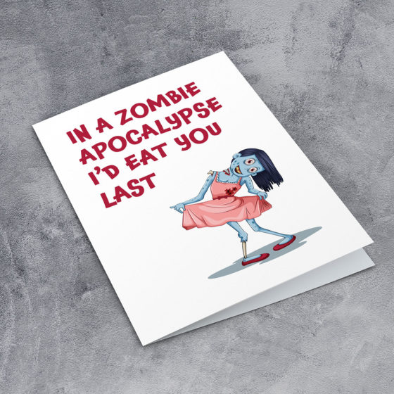 In A Zombie Apocalypse I'd Eat You Last Girl Card - Image 2