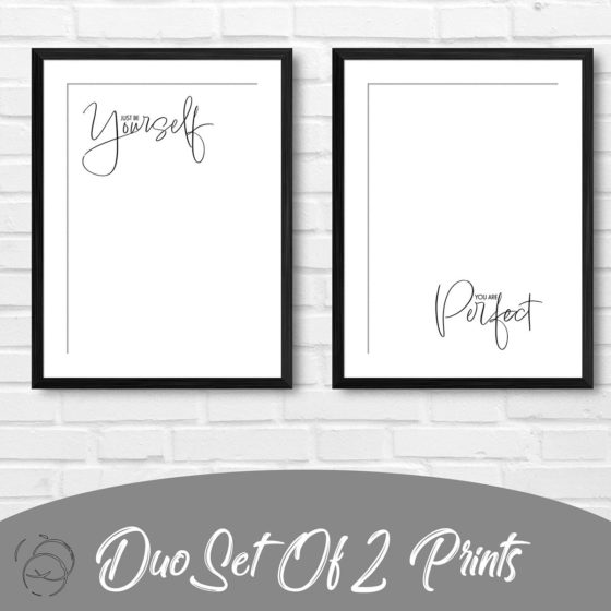 Just Be Yourself You Are Perfect Duo Prints