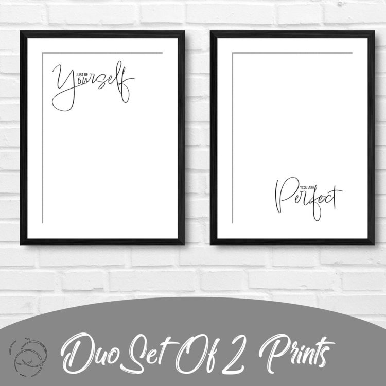 Just Be Yourself You Are Perfect Duo Prints