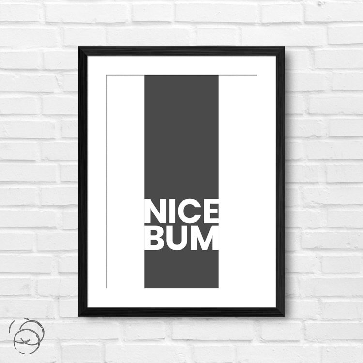 Nice Bum Print