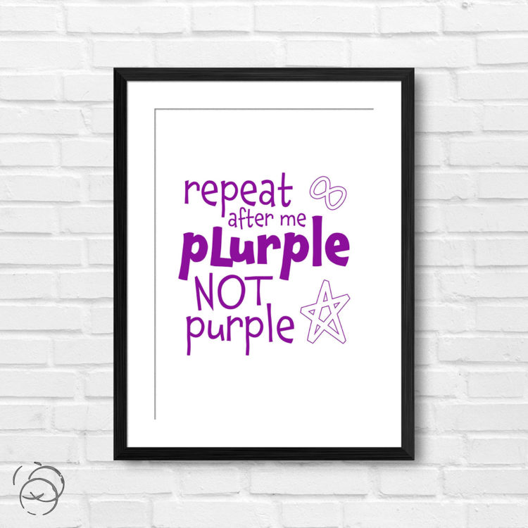 Repeat After Me, Plurple Not Purple Print