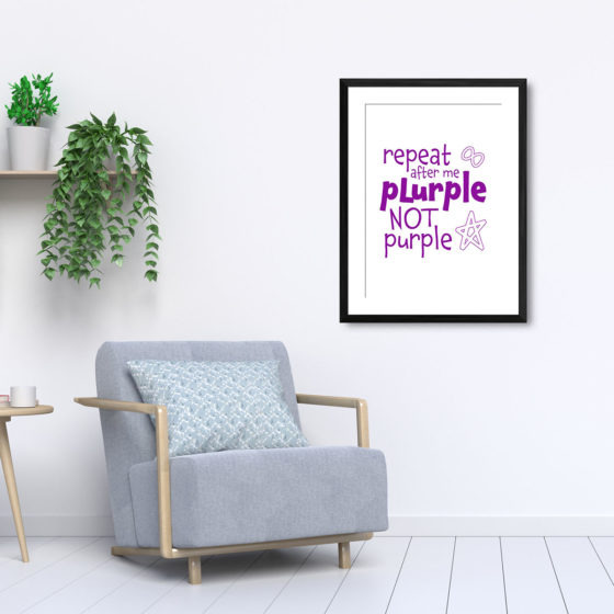 Repeat After Me, Plurple Not Purple Print - Image 5