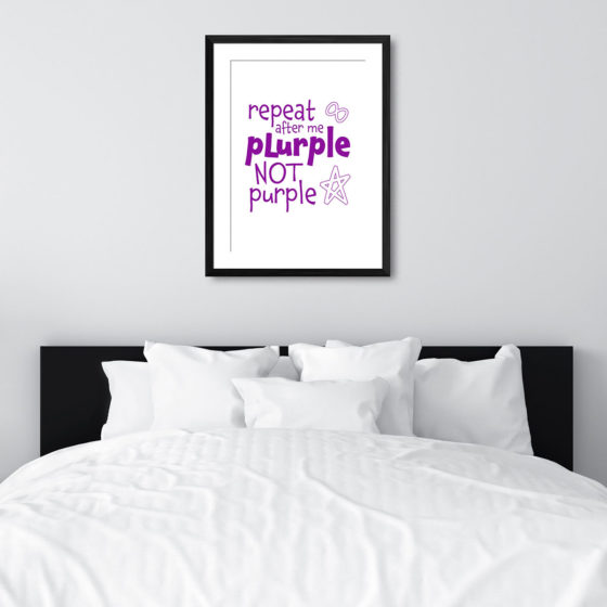 Repeat After Me, Plurple Not Purple Print - Image 6