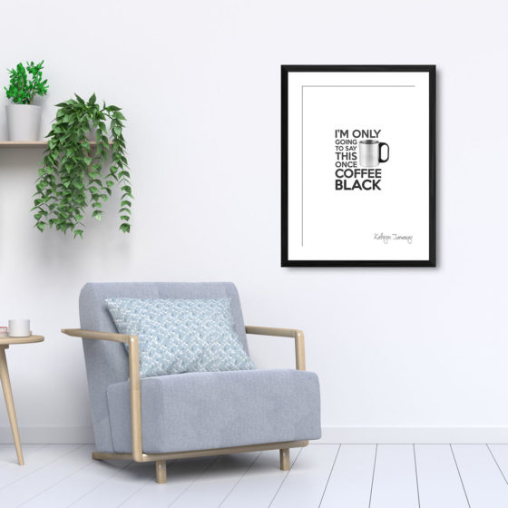 Star Trek I'm Only Going To Say This Once Coffee Black Quote Kathryn Janeway Print - Image 5