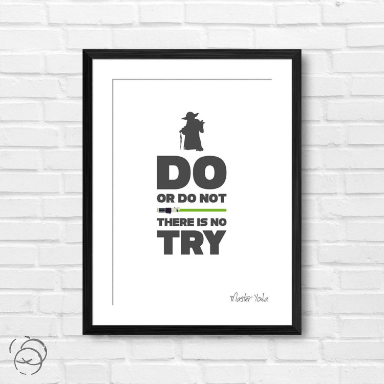 Star Wars Do Or Do Not There Is No Try Quote Yoda Print