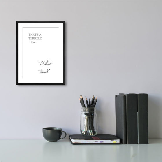 That's A Terrible Idea, What Time Print - Image 2