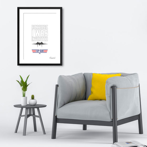 Top Gun Because I Was Inverted Quote Maverick Print - Image 4