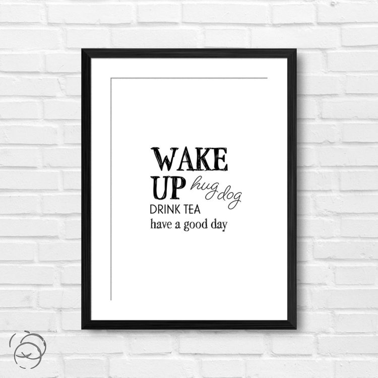 Wake Up Hug Dog Drink Tea Print