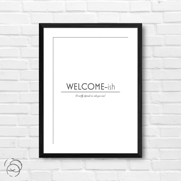 Welcome-ish Minimalist Print