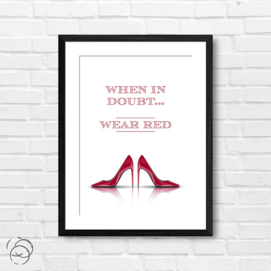 When In Doubt Wear Red Print