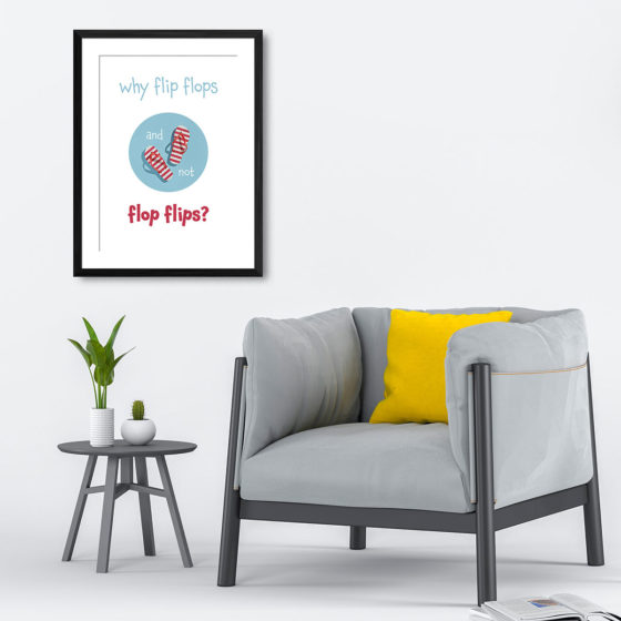 Why Flip Flops And Not Flop Flips Print - Image 4
