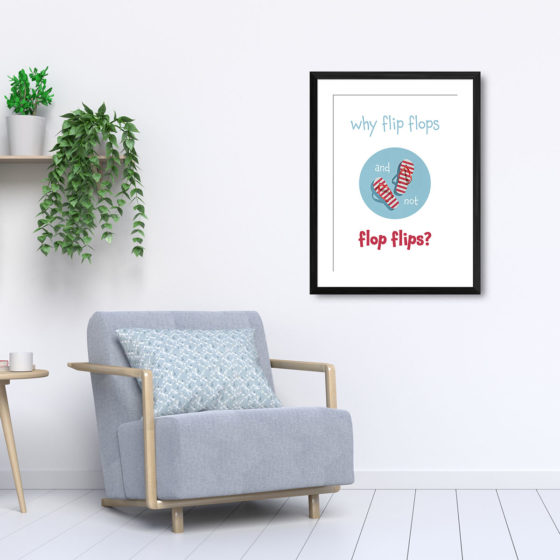 Why Flip Flops And Not Flop Flips Print - Image 5