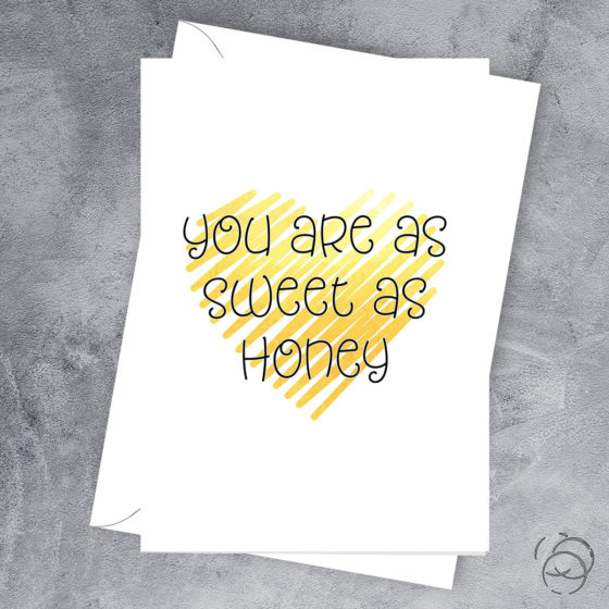 You Are As Sweet As Honey Card
