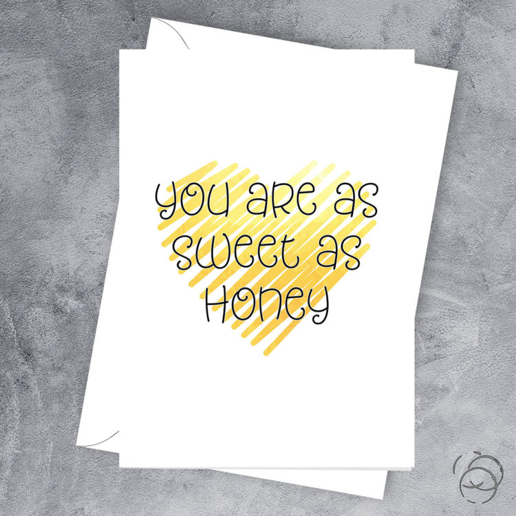 You Are As Sweet As Honey Card