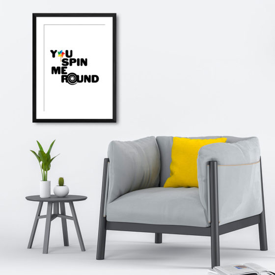 You Spin Me Round Print - Image 4